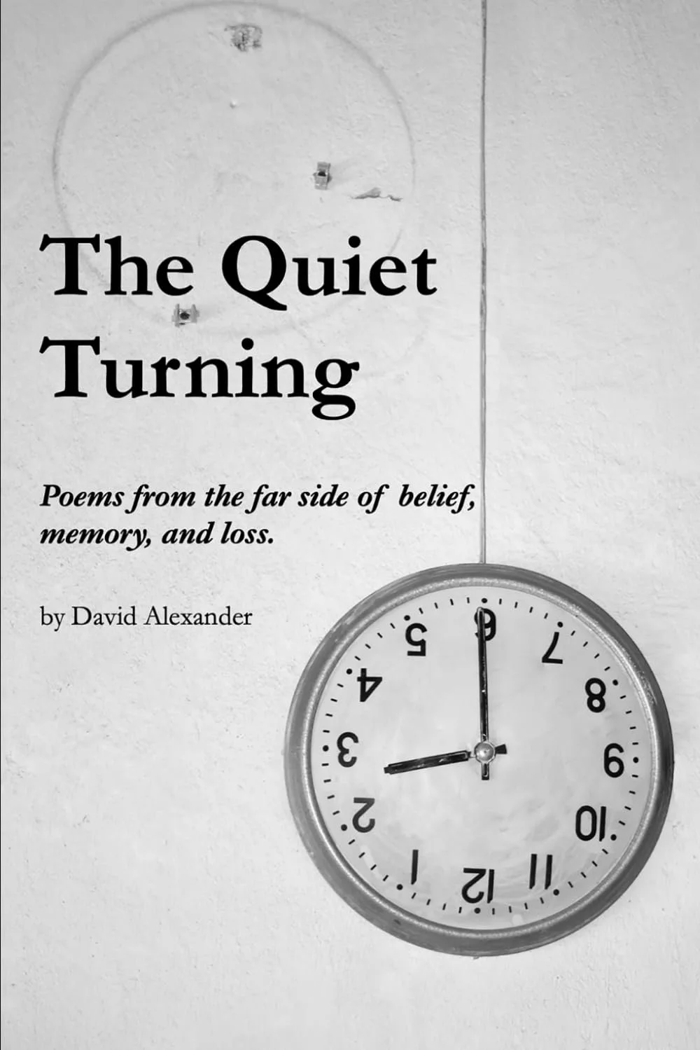 Book cover for "The Quiet Turning" by David Alexander, featuring a wall clock showing 11:59 in black and white.