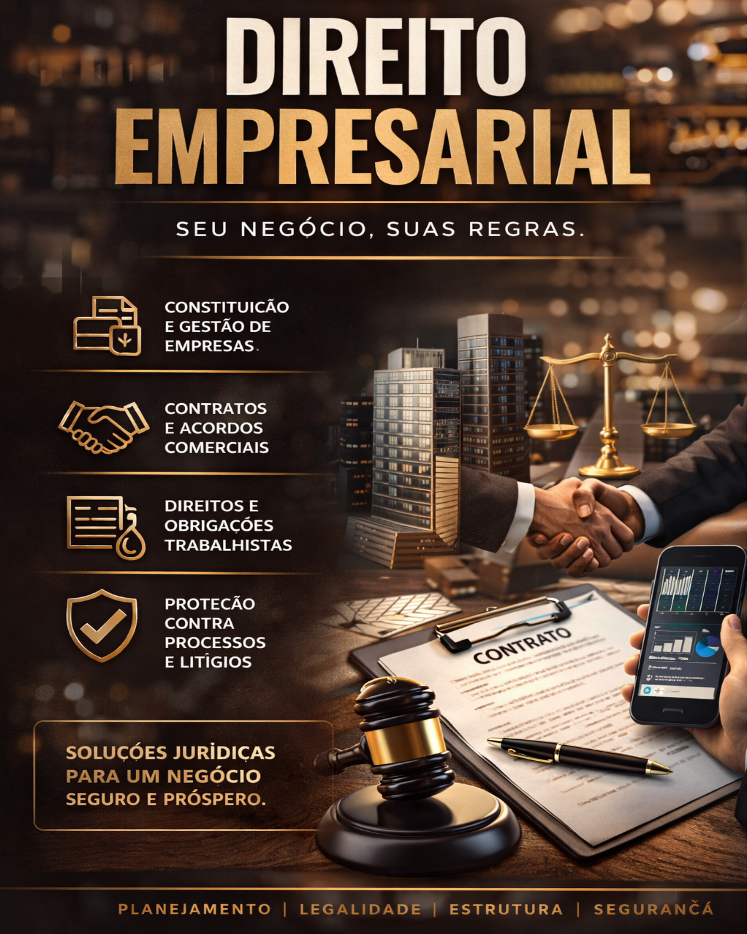 Imagem de um pôster sobre direito empresarial com ícones representando constituição, contratos, direitos trabalhistas e proteção contra litígios, além de uma mão apertando outra, uma balança de justiça, um contrato, um martelo de juiz, um celular com gráficos, uma caneta, e uma balança de advogado, tudo relacionado ao tema. Texto destacando soluções jurídicas para negócios seguros e prósperos.