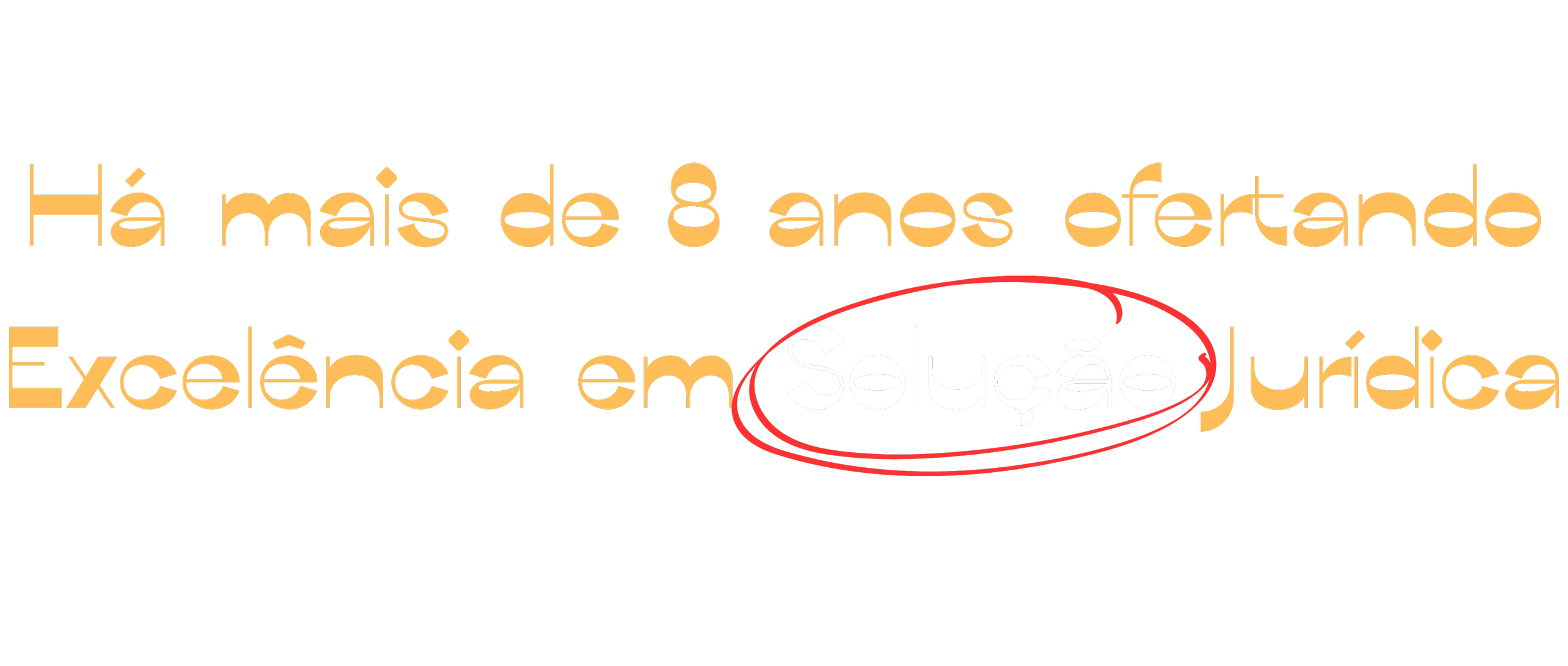 Texto em destaque que diz 'Há mais de 8 anos oferecendo excelência em Solução Jurídica' com a palavra 'Solução' circundada por um círculo vermelho.