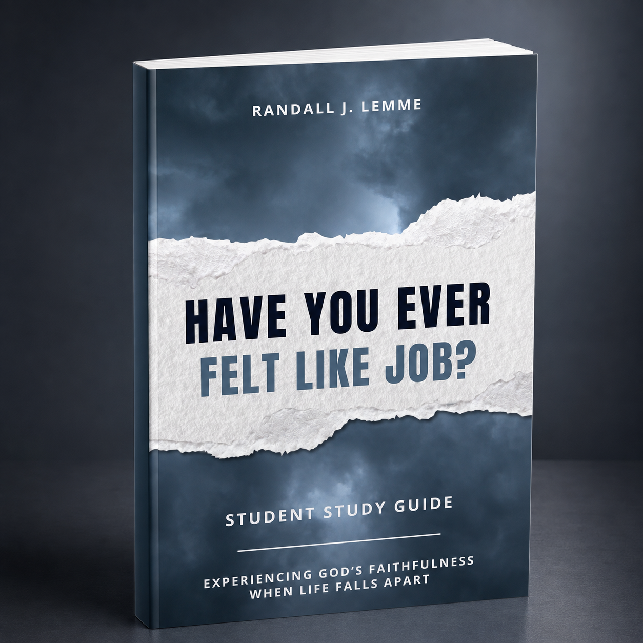 Study Guide - Have You Ever Felt Like Job?