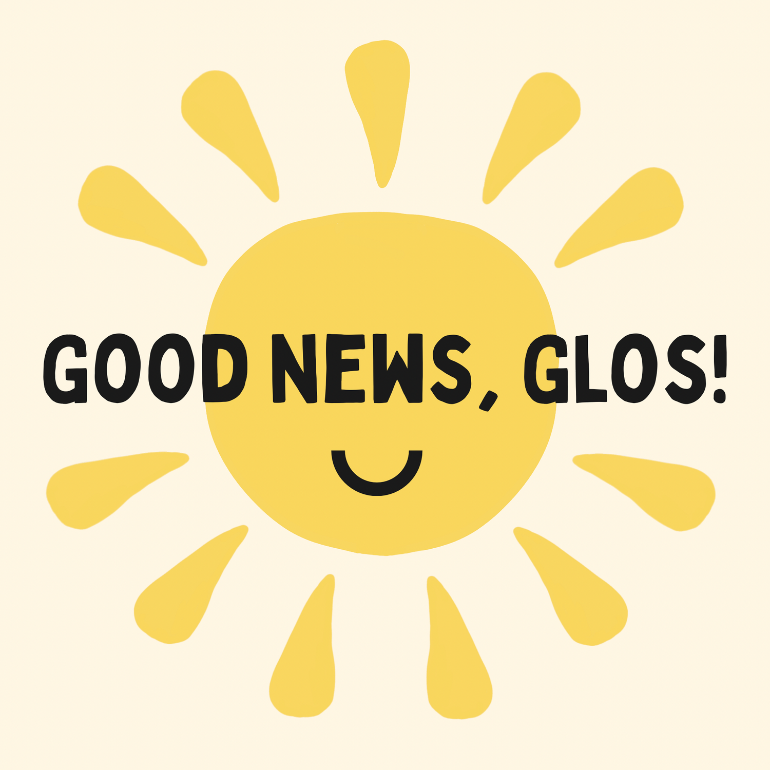 Good News, Glos!