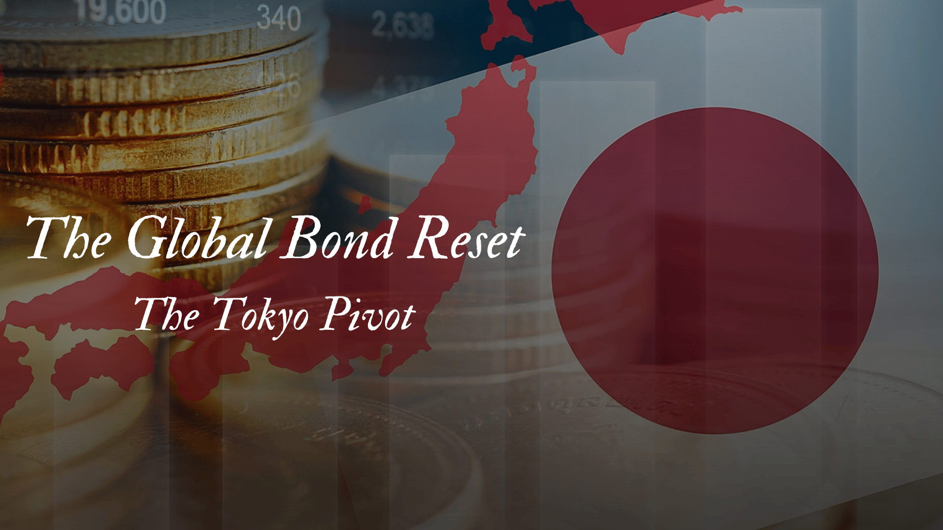 The Global Bond Reset | The Tokyo Pivot