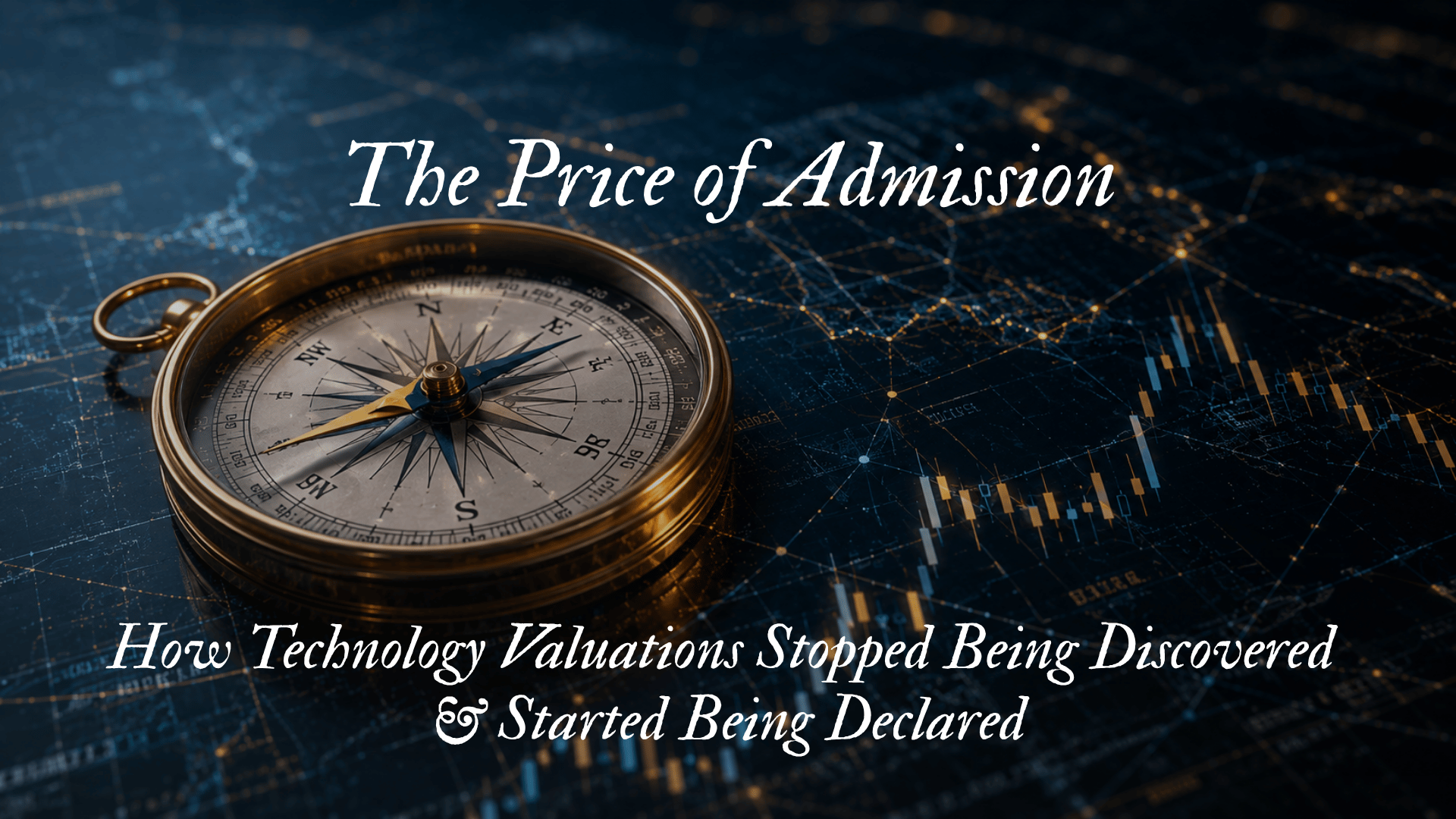 How Technology Valuations Stopped Being Discovered &amp; Started Being Declared