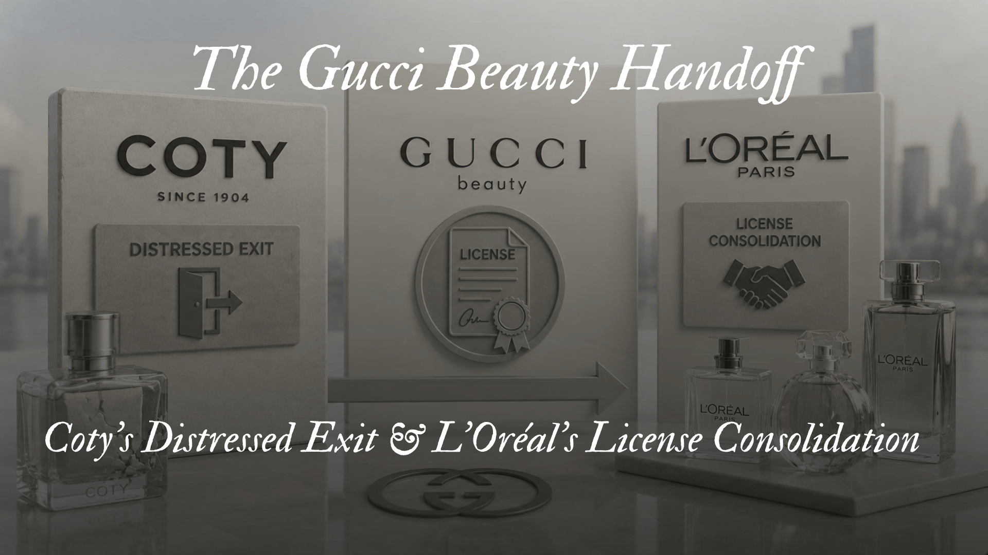 The Gucci Beauty Handoff | Coty’s Distressed Exit &amp; L’Oréal’s License Consolidation