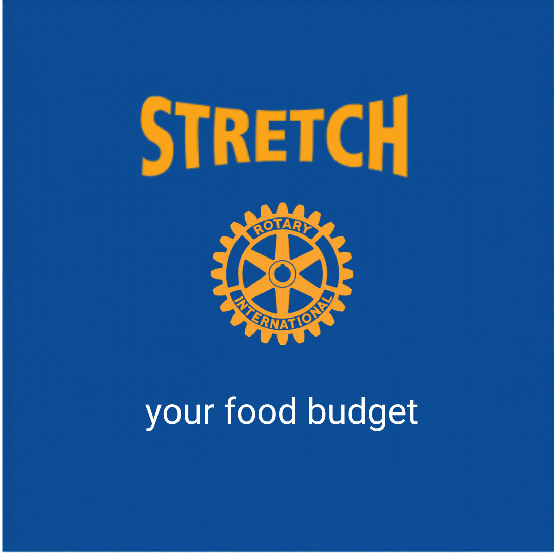Flyer with blue background promoting a program called 'Stretch', featuring the Rotary International logo and the phrase 'your food budget'.