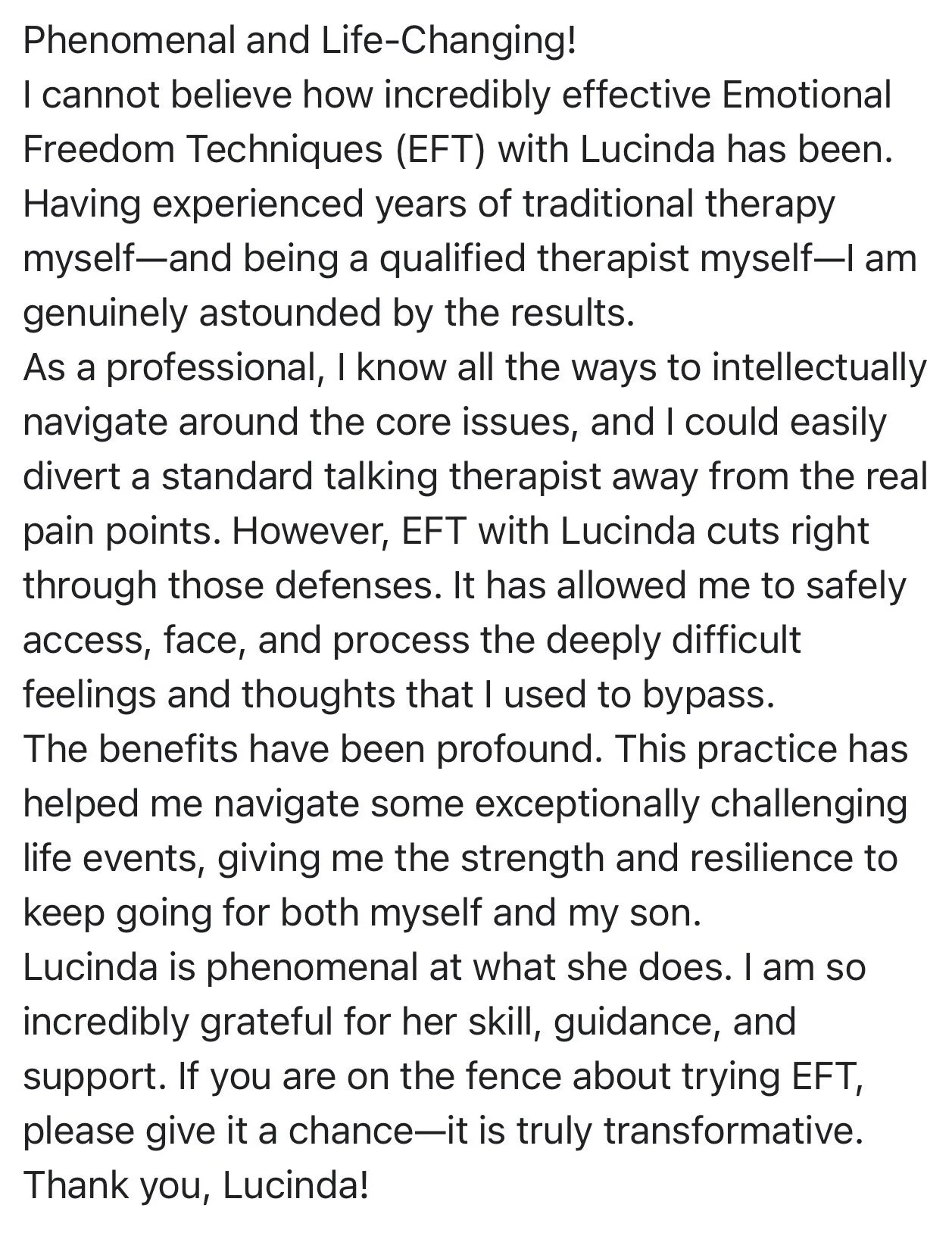 Testimonial about Emotional Freedom Techniques (EFT) and Lucinda, praising its effectiveness, personal healing experience, and encouragement to try EFT.