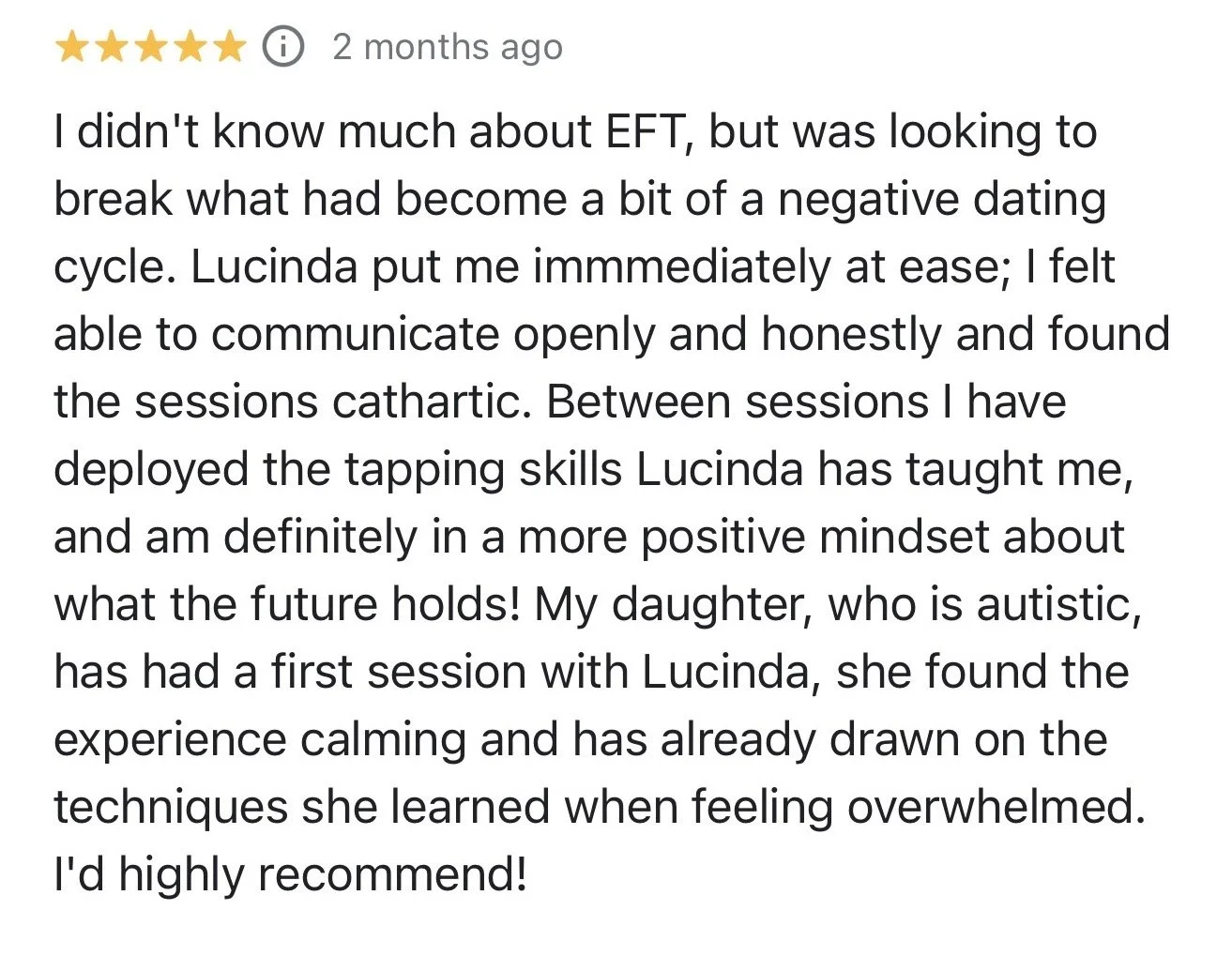 Review about EFT session, mentioning positive experience with Lucinda, improved communication, and techniques learned to handle overwhelm, especially in relation to autism in a daughter.