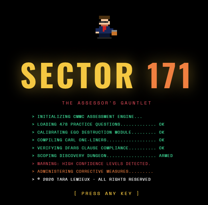 Screenshot of a pixel art-style video game interface titled 'Sector 171: The Assessor's Gauntlet.' The screen displays a list of system messages including initializing assessment engine, loading practice questions, calibrating modules, compiling liners, verifying compliance, and an armed discovery dungeon. There is a warning about high confidence levels and a prompt to press any key, with a small pixelated character at the top.