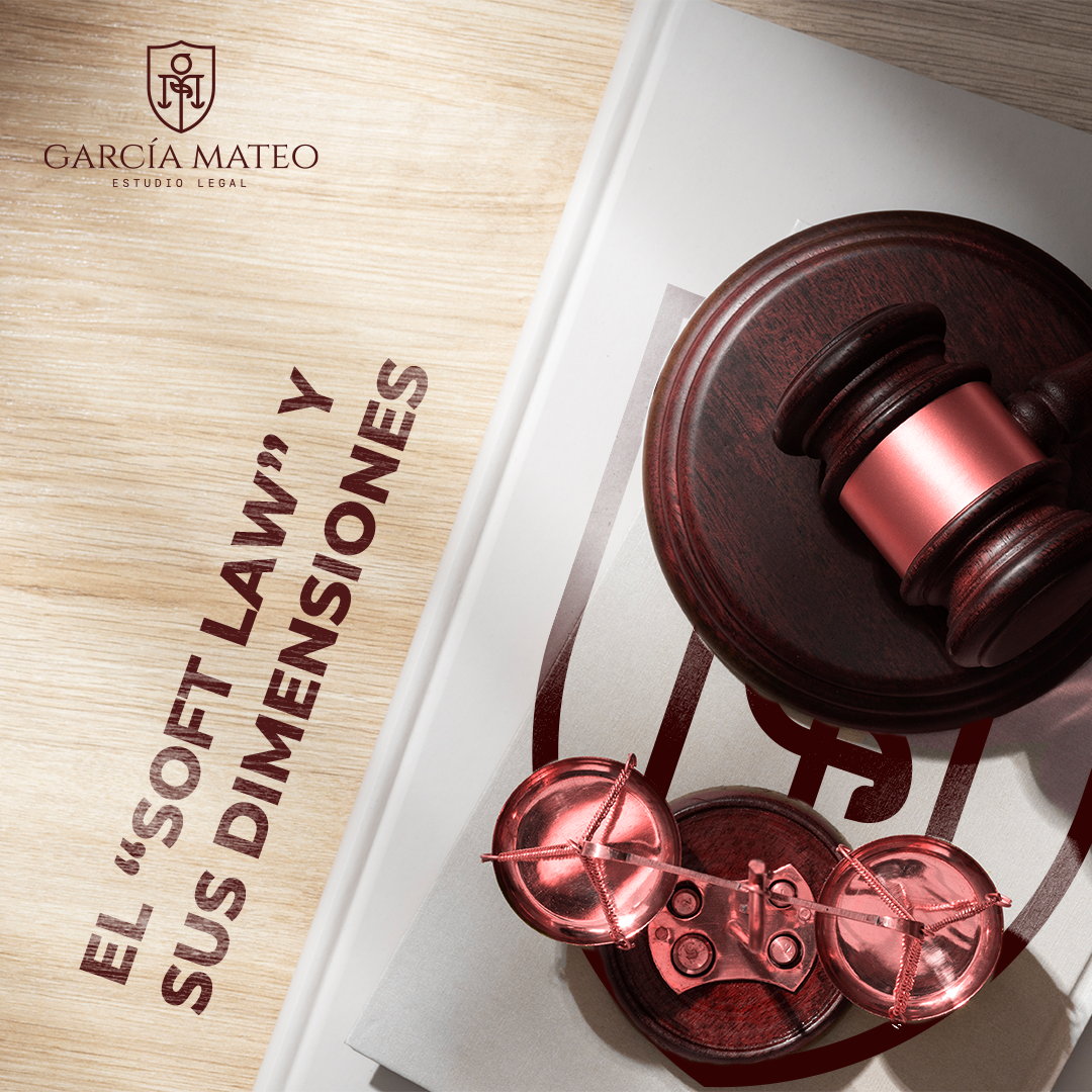“El soft Law y sus dimensiones”