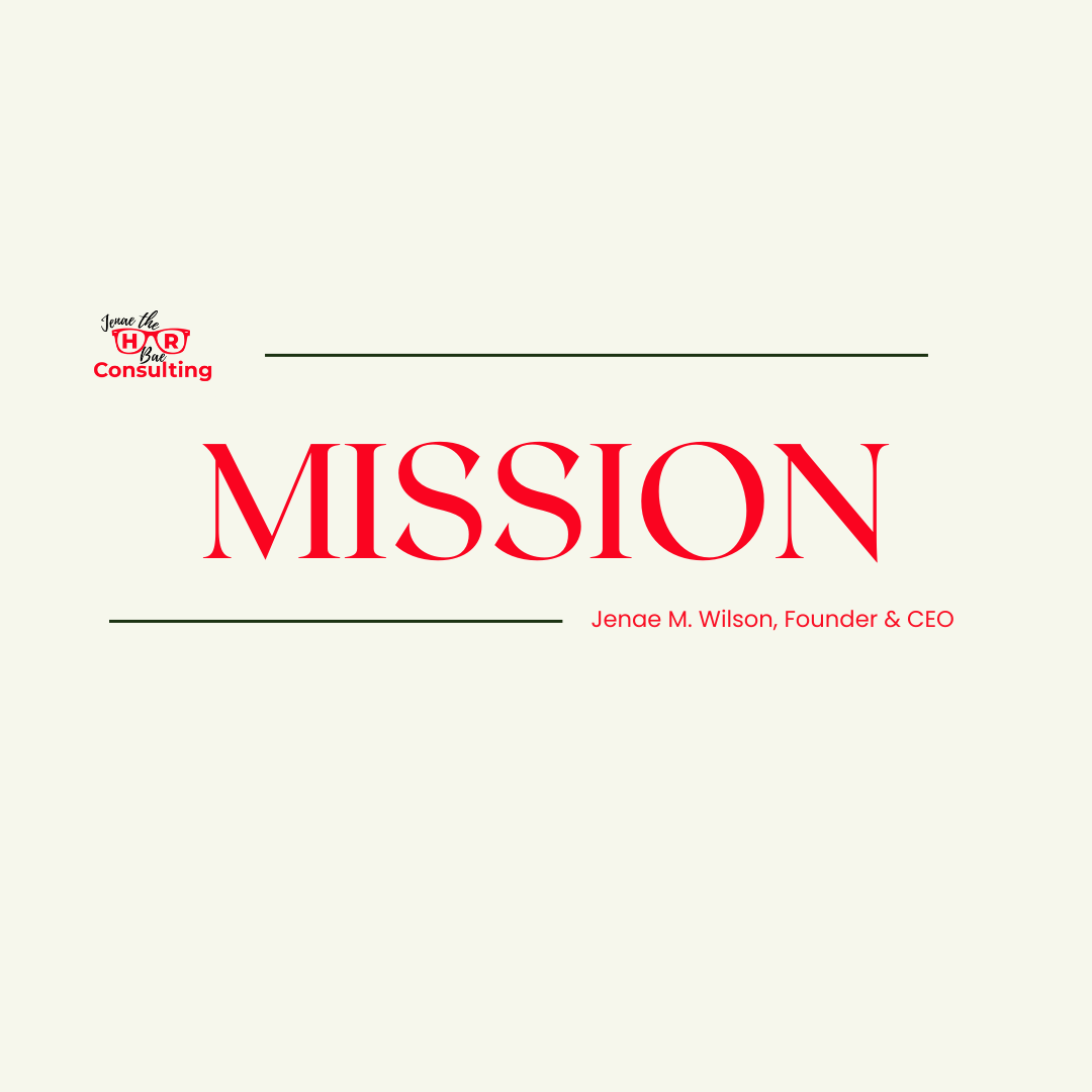 Cover page of a presentation titled 'MISSION' by Jenae M. Wilson, Founder & CEO, with the logo 'Jenae the HR Boss Consulting' in the top left corner.