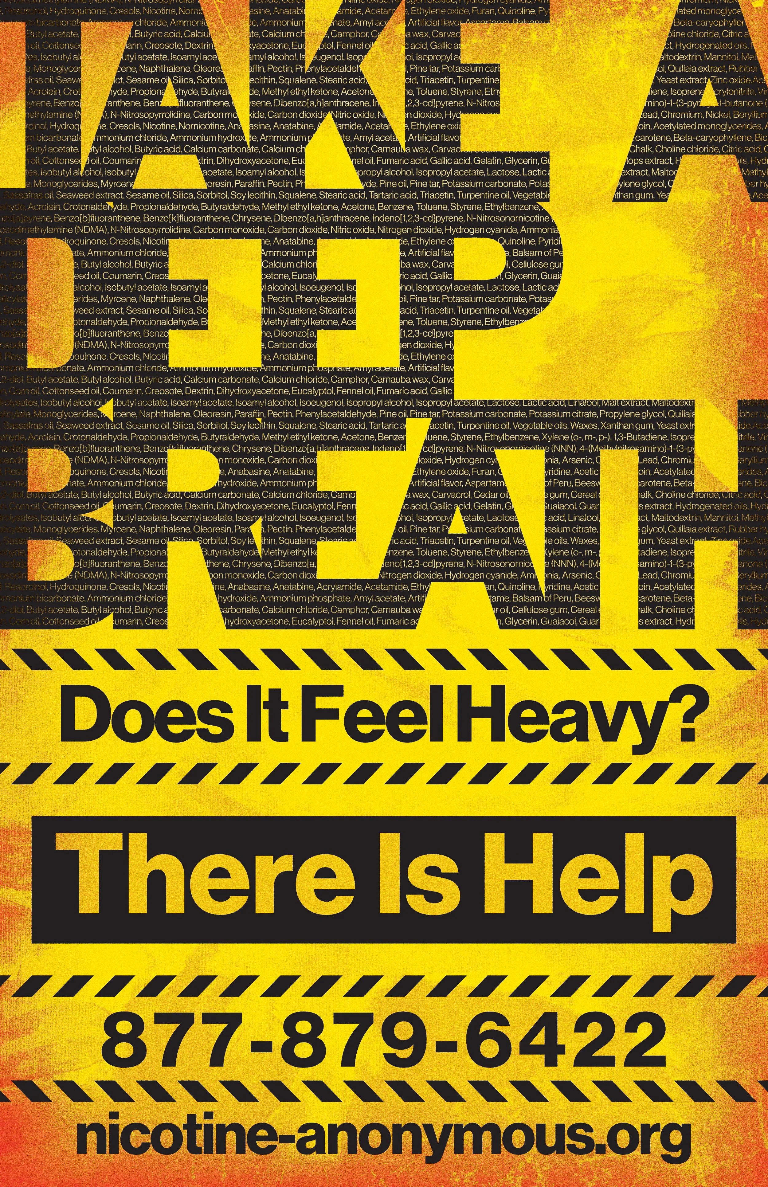A flat of the second poster. It reads from top to bottom "TAKE A DEEP BREATH [break] Does It Feel Heavy? [break] There Is Help [break] 877-879-6422 [break] nicotine-anonymous.org
