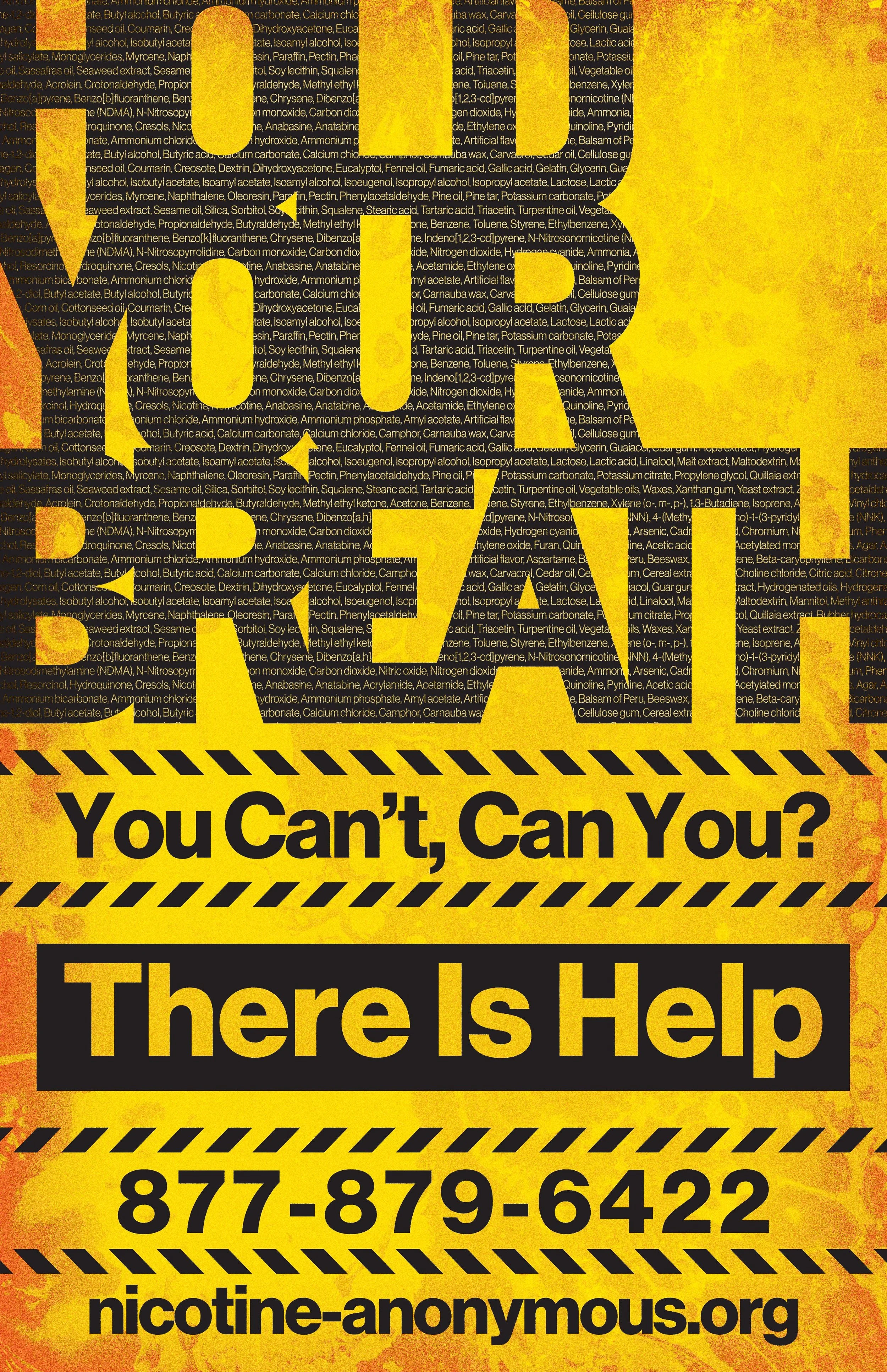 A flat of the third poster. It reads from top to bottom "HOLD YOUR BREATH [break] You Can't, Can You? [break] There Is Help [break] 877-879-6422 [break] nicotine-anonymous.org