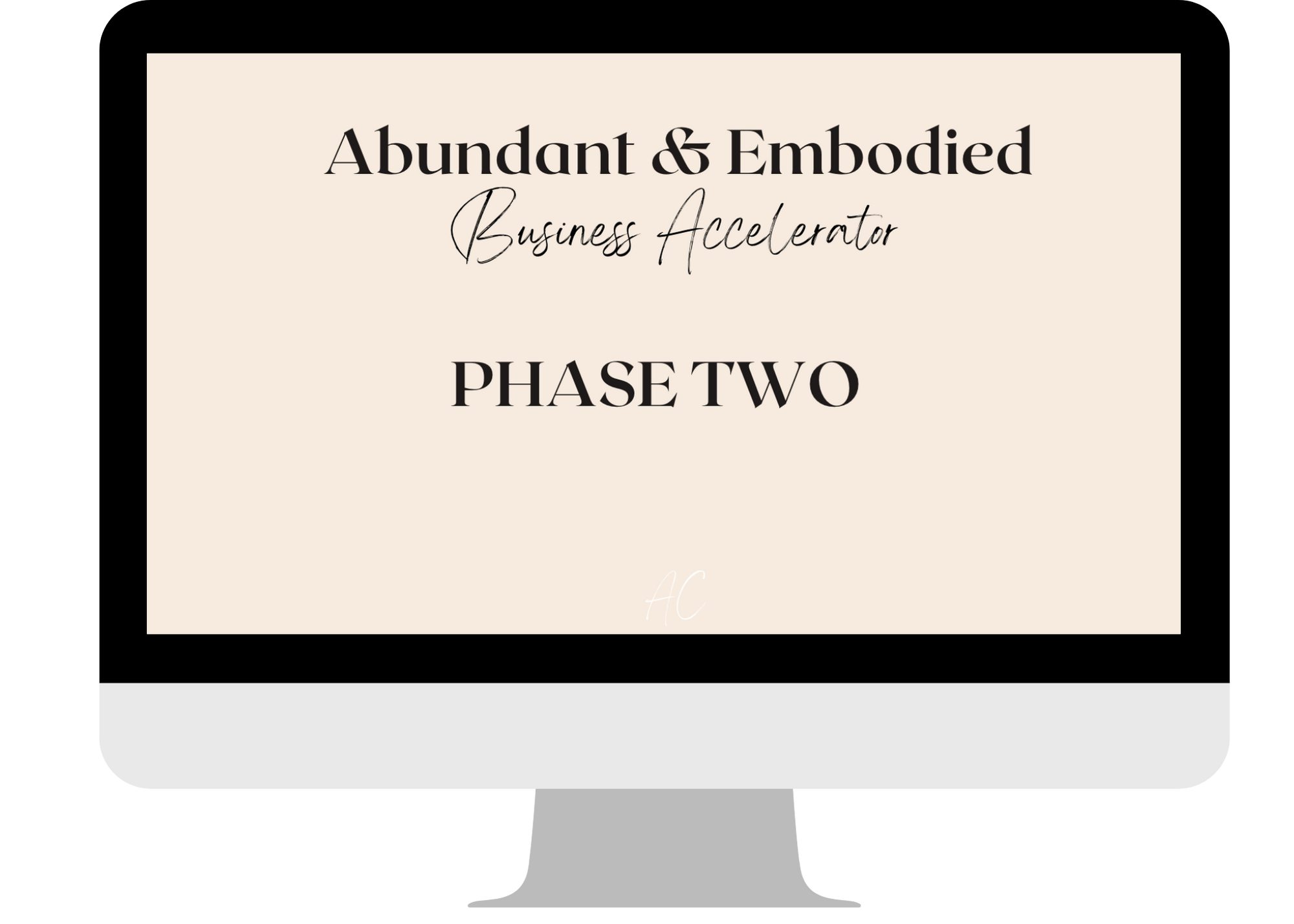 Computer screen displaying a presentation slide with text 'Abundant & Embodied Business Accelerator Phase Two' and initials 'AC' at the bottom.