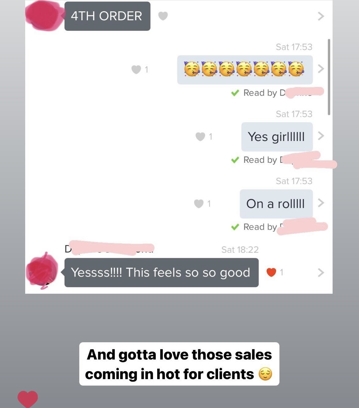 Screenshot of a chat conversation. The messages include emojis of smiling faces with party hats followed by the words 'Yes girl!!!!!!' and 'On a roll!!!!'. The final message reads, 'Yessss!!!! This feels so so good'. A caption at the bottom states, 'And gotta love those sales coming in hot for clients 😊'.