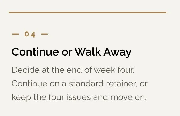Slide titled 'Continue or Walk Away' with instructions to decide at the end of week four whether to continue on a standard retainer or keep the four issues and move on.