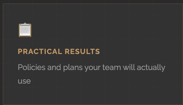 Slide with clipboard icon and title "Practical Results" in bold, orange font, and subtitle "Policies and plans your team will actually use" in gray.