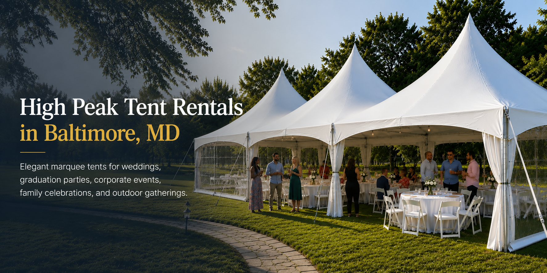 High peak marquee tent rentals in Baltimore, Maryland featuring elegant white event tents with sidewalls, banquet seating, and guests enjoying an outdoor celebration.
