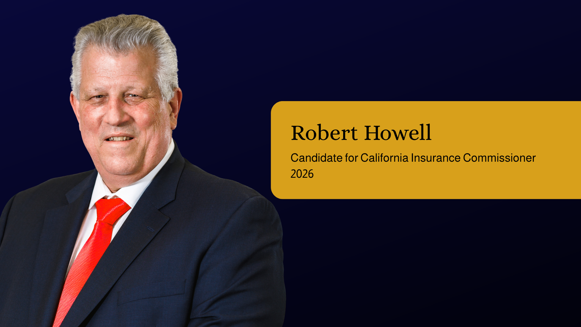 Robert Howell, Candidate for California Insurance Commissioner 2026