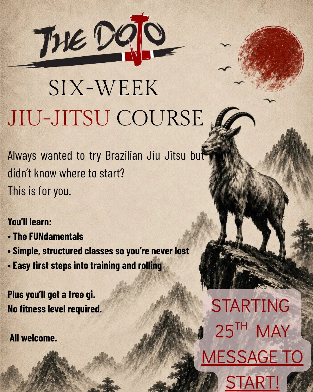 Hi everyone!

We&rsquo;re running a 6 Week Beginner Brazilian Jiu Jitsu course at The Dojo starting May 25th.

This course is designed for complete beginners who want a friendly place to learn the fundamentals properly... or for people who&rsquo;ve t