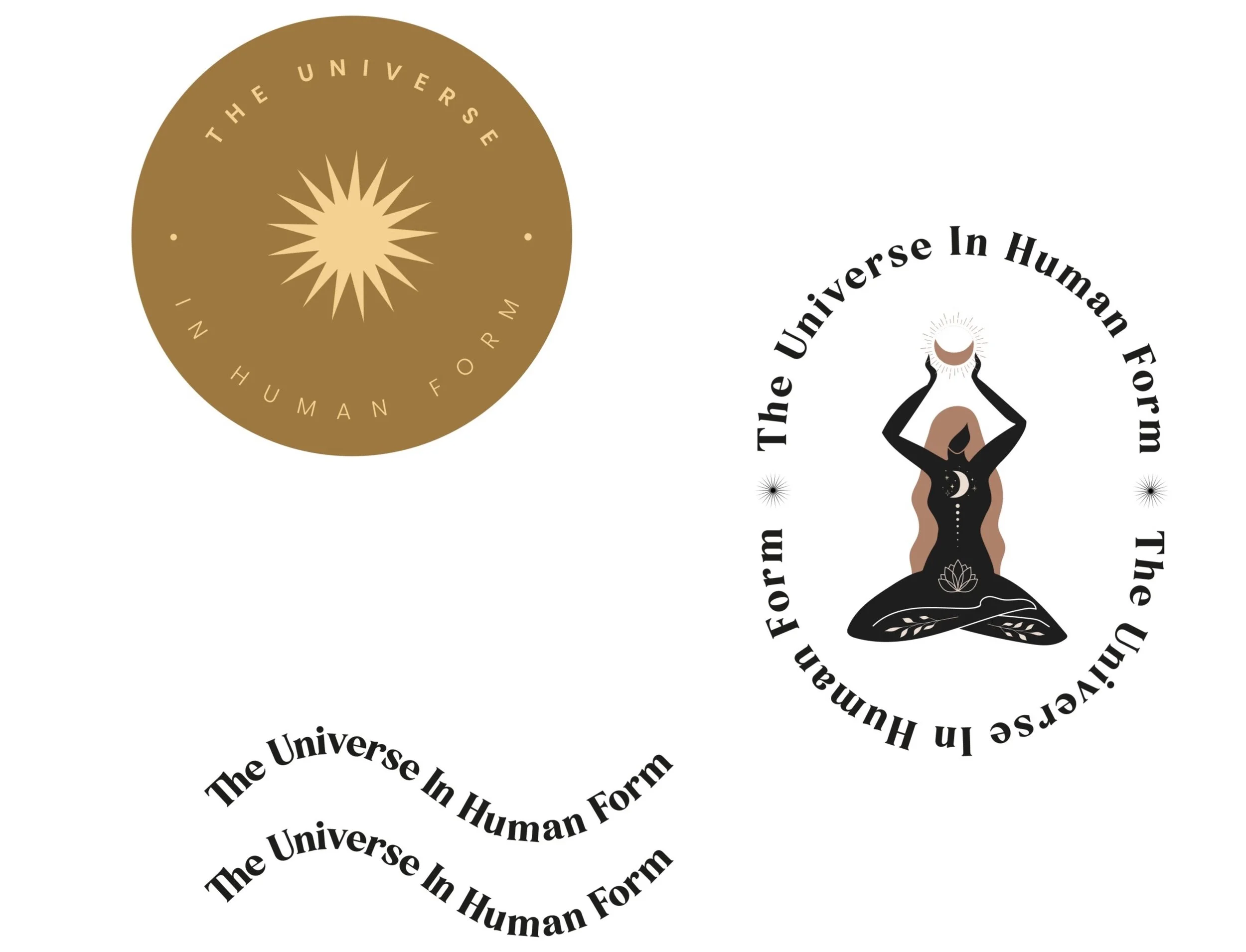 Three logo designs with the phrase "The Universe In Human Form." The first is a circular gold design with a starburst in the center and the phrase curved around it. The second is a black and tan graphic of a seated woman with a crescent moon on her f