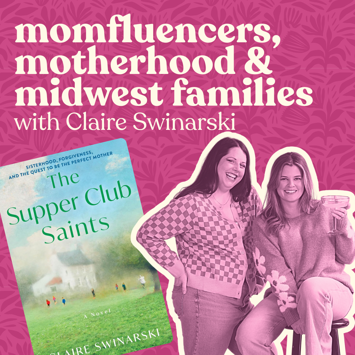 Mom Influencers, Motherhood &amp; Midwest Family Chaos | Claire Swinarski