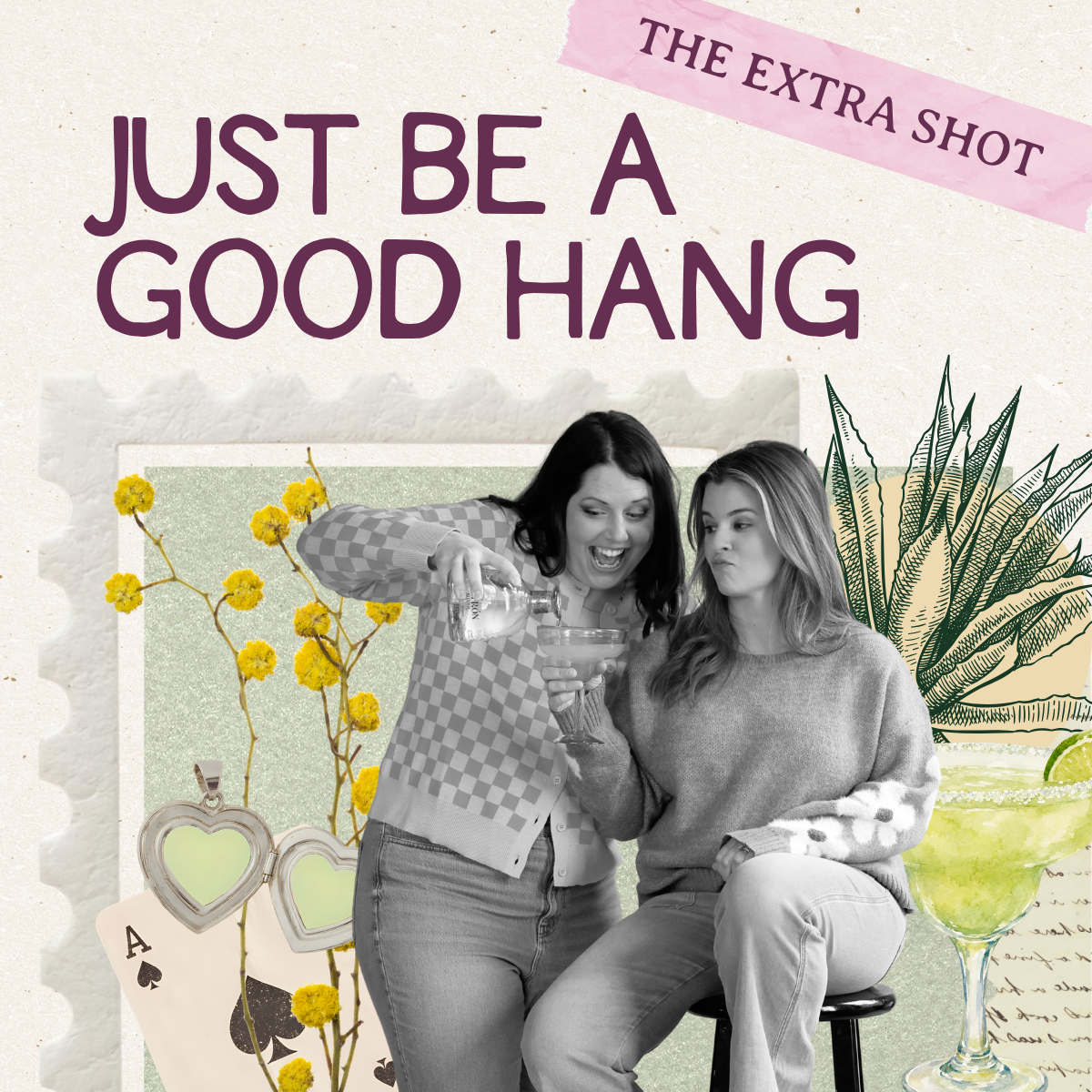 The Extra Shot: Just Be a Good Hang