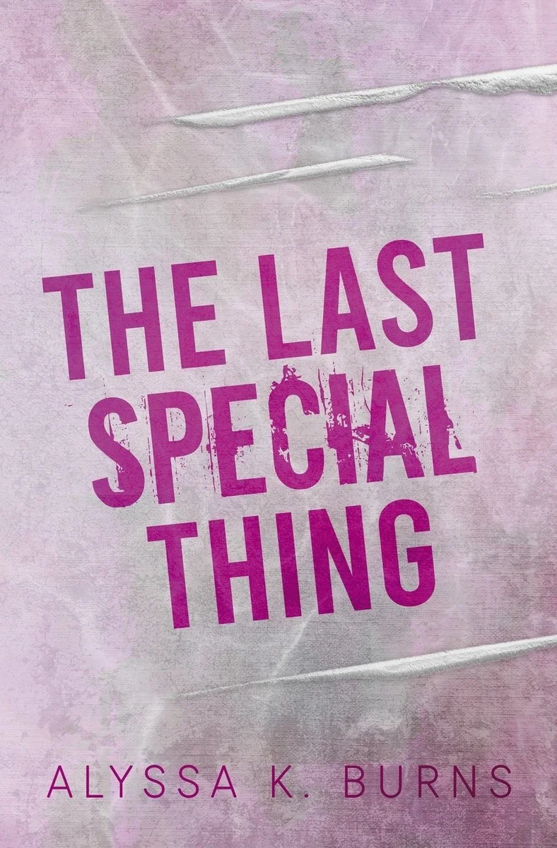 Cover of a book titled "The Last Special Thing" by Alyssa K. Burns, featuring a pink and purple abstract background with some white textured elements.