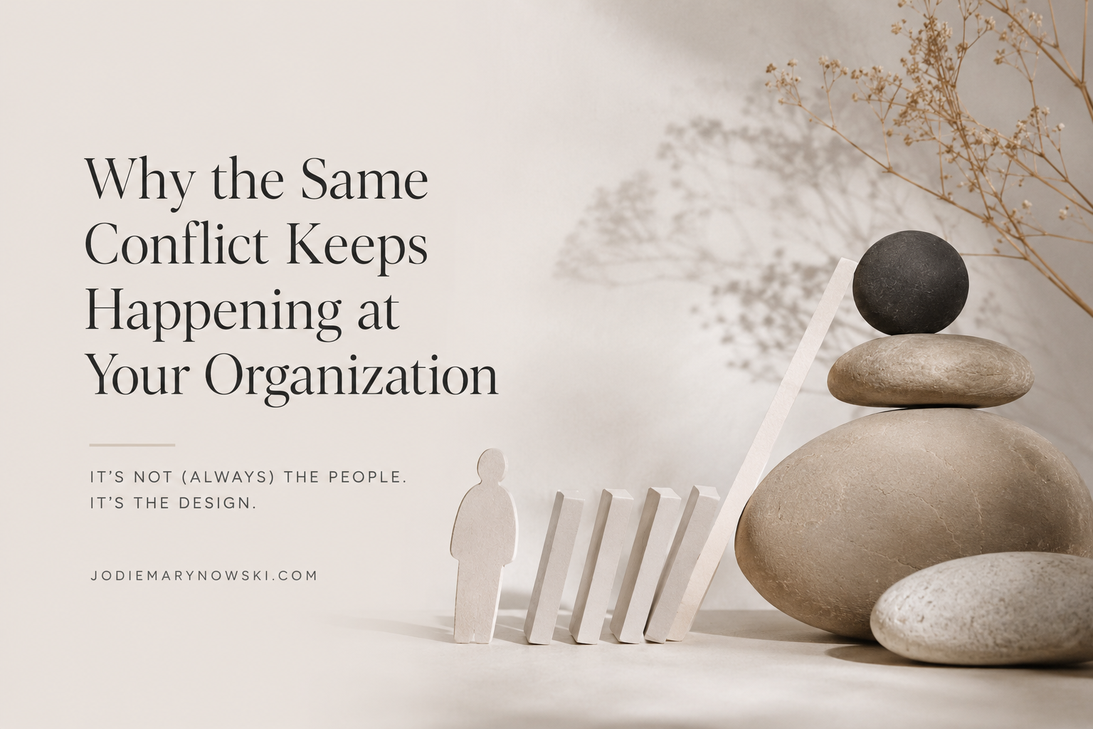 Why the Same Conflict Keeps Happening at Your Organization