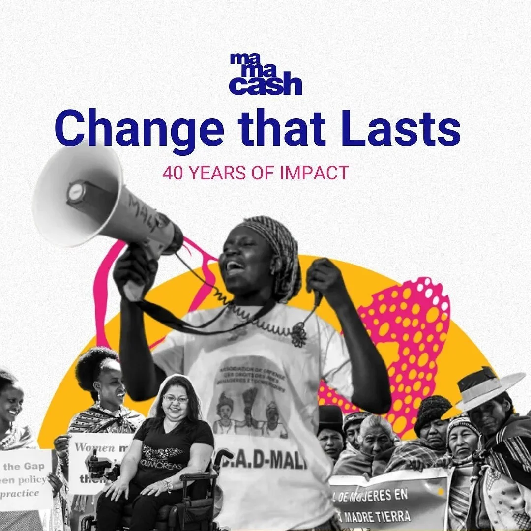 A woman speaking into a megaphone surrounded by a diverse group of women holding signs during a protest or rally. The image promotes the impact of change over 40 years, with the phrase 'Change that Lasts' and the logo 'Mama Cash' at the top.