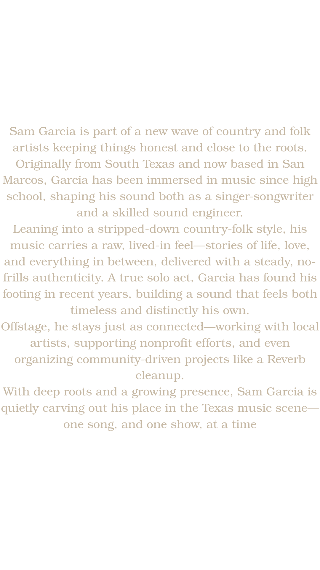 A text description about musician Sam Garcia, highlighting his Texas roots, musical style, and community involvement.