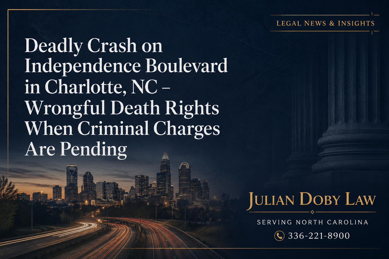 Deadly Crash on Independence Boulevard in Charlotte NC - Wrongful Death Rights When Criminal Charges Are Pending