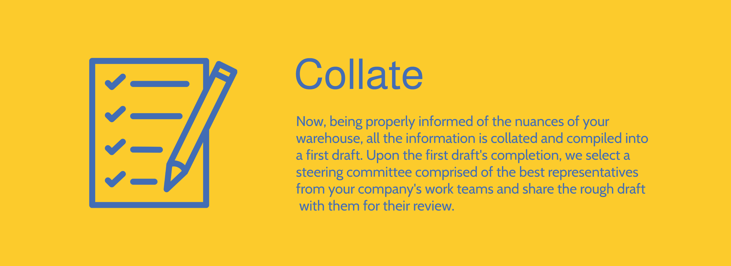 Yellow background with blue outline icon of checklist and pencil on the left. The word 'Collate' in large blue text on the right, followed by a paragraph explaining the process of collating warehouse information into a draft for review.