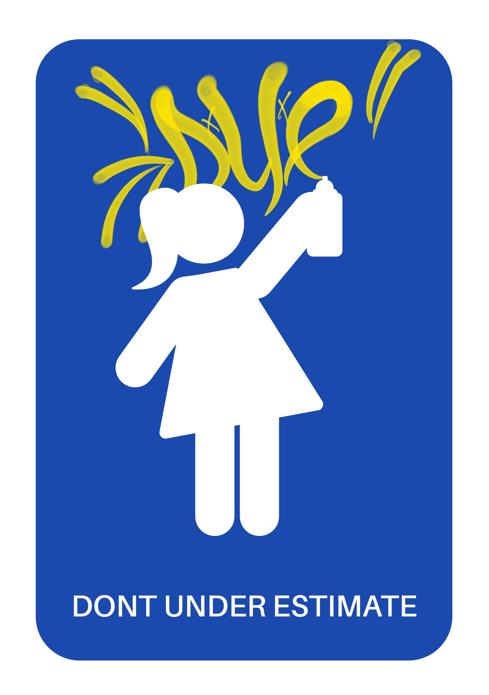 Sign with a silhouette of a person holding a spray can, with the spray forming the word ' hype'. Text at the bottom of the sign says 'Don't underestimate'.