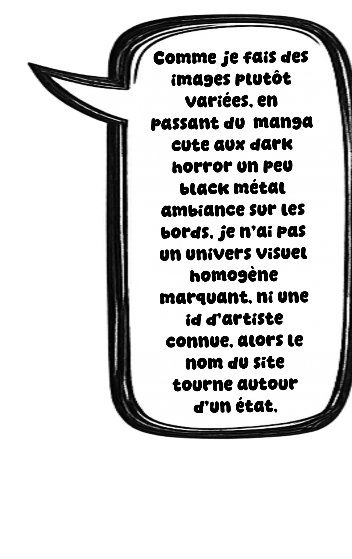 Black speech bubble with white background containing French text discussing various image styles, dark horror themes, black metal ambiance, lack of a homogeneous visual universe, and a site's name revolving around a state.