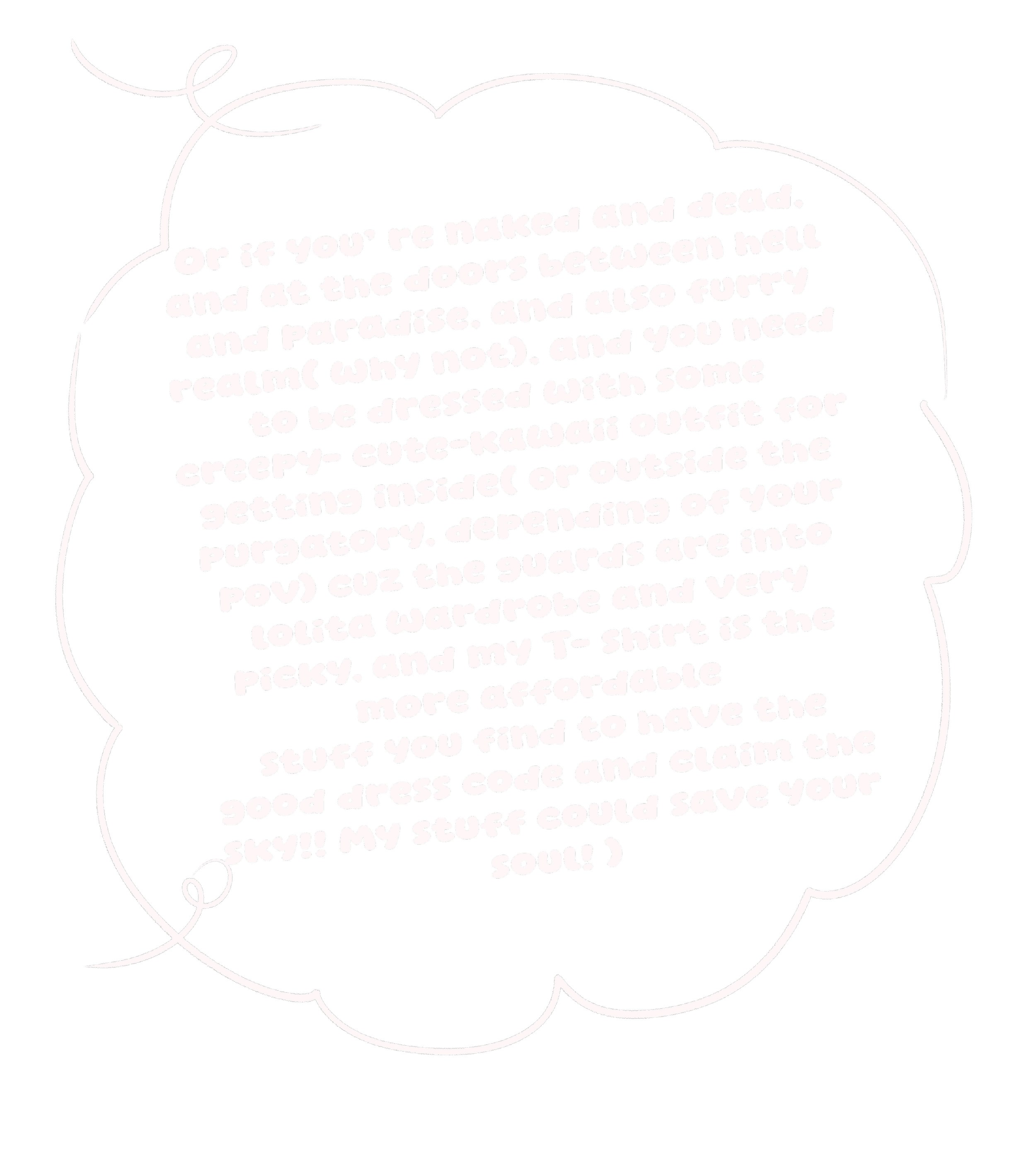 A speech bubble with handwritten-style text explaining fantasy role-play dressing for a furry or cute-kawaii outfit, and suggesting to have a good dress code for saving your soul.