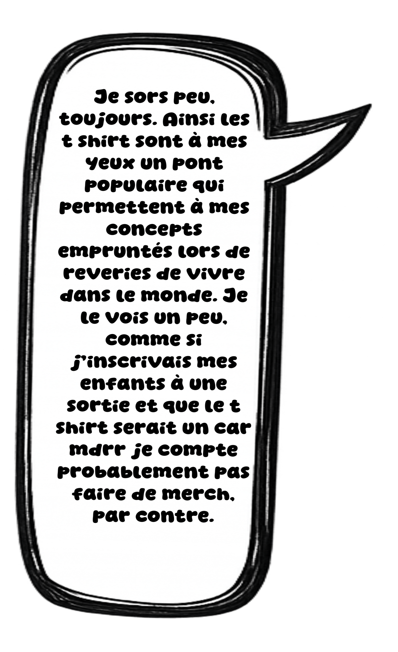 Speech bubble with French text about liking T-shirts with funny concepts, imagining them as cars for children.