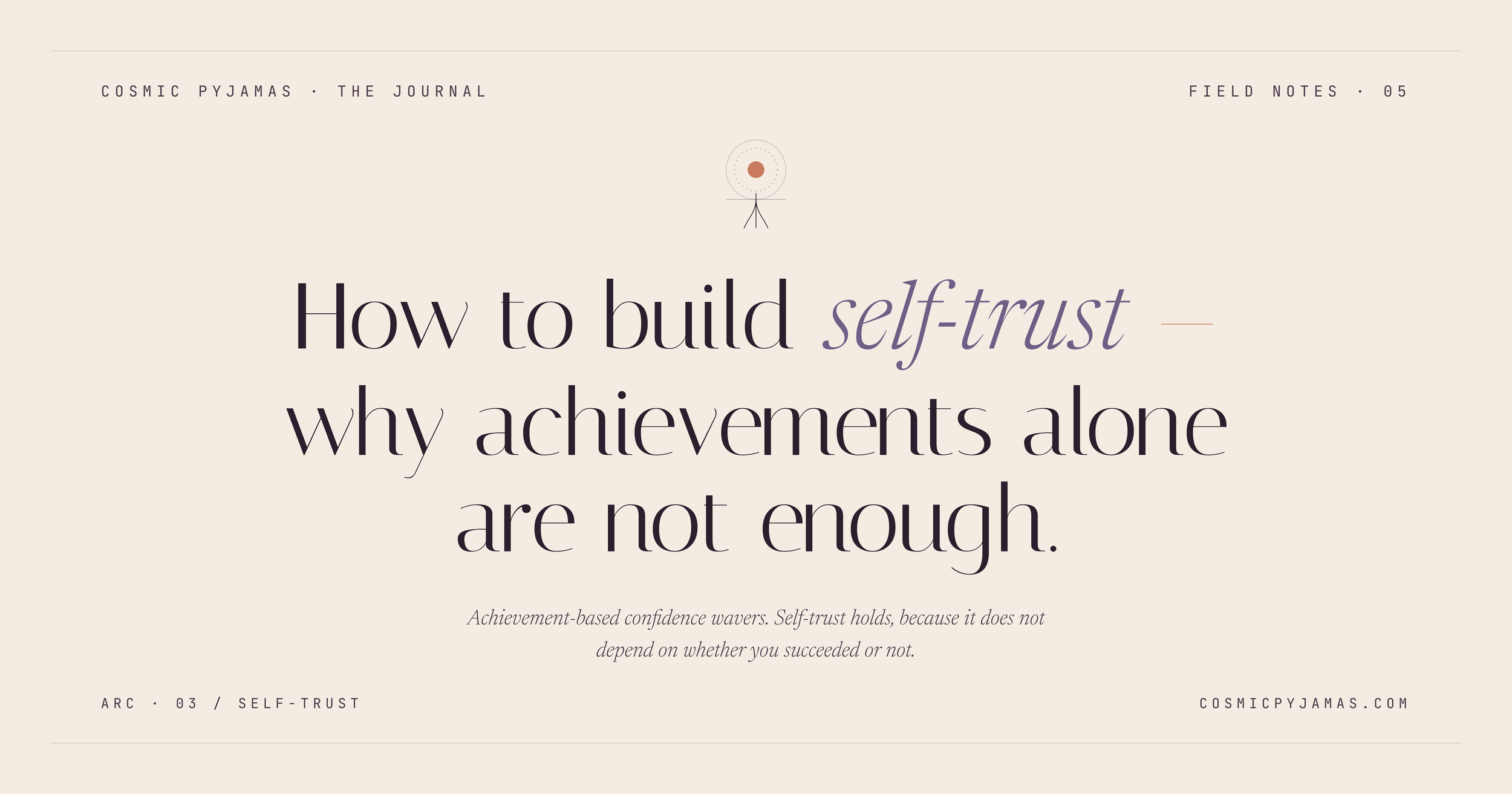 How to build self-trust — why achievements alone are not enough