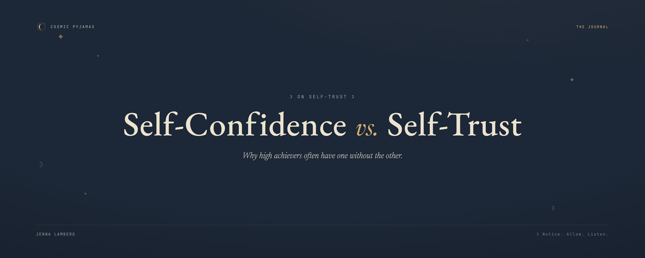 Self-Confidence vs. Self-Trust: Why High Achievers Often Have One Without the Other
