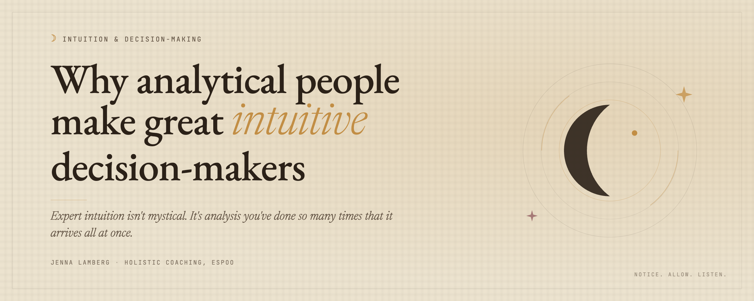 Why Analytical People Make Great Intuitive Decision-Makers