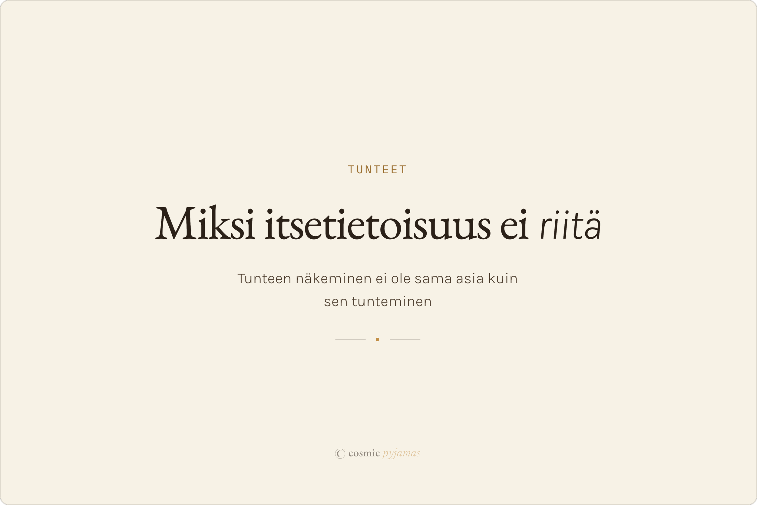 Miksi itsetietoisuus ei riitä