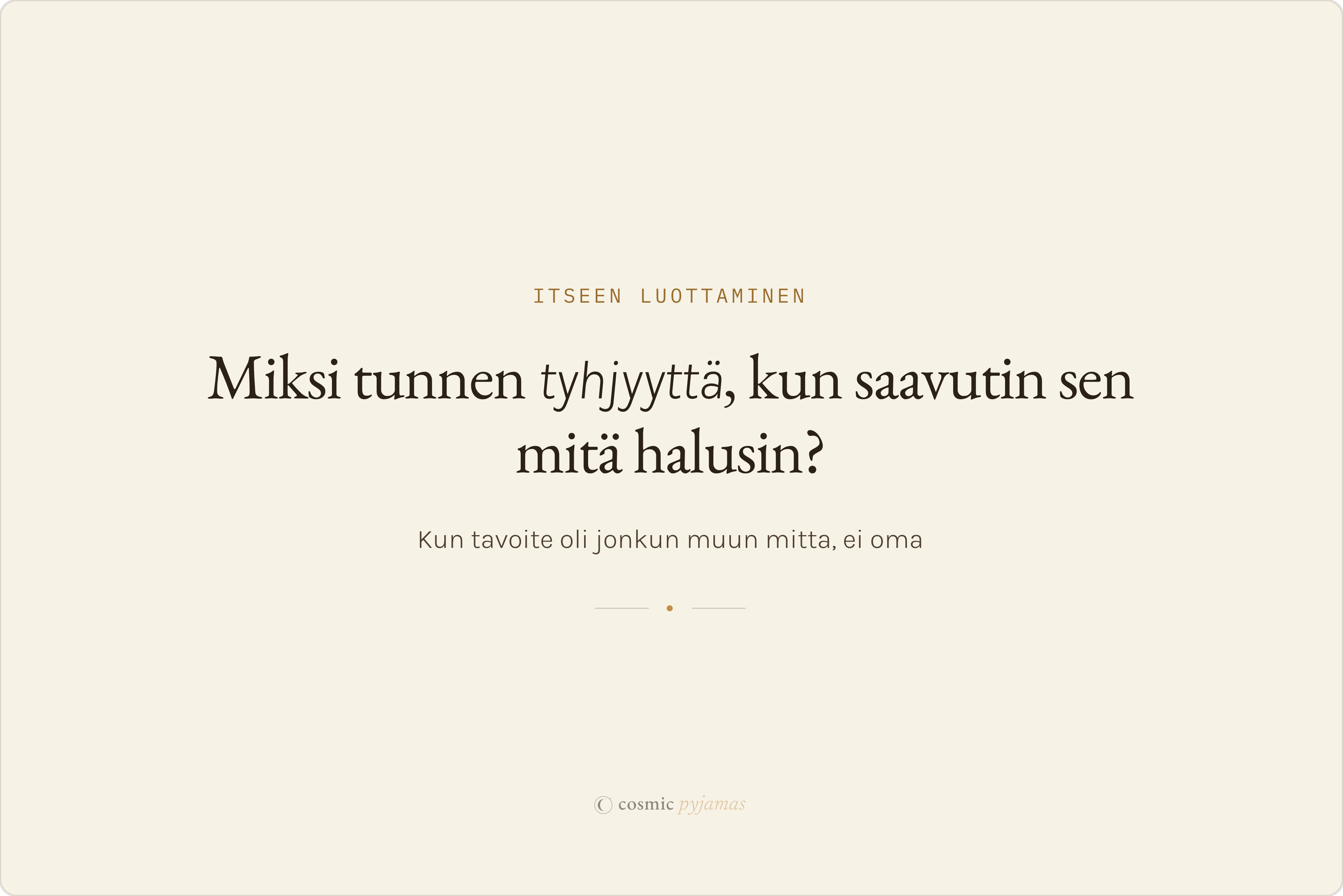 Miksi tunnen tyhjyyttä, kun saavutin sen mitä halusin?