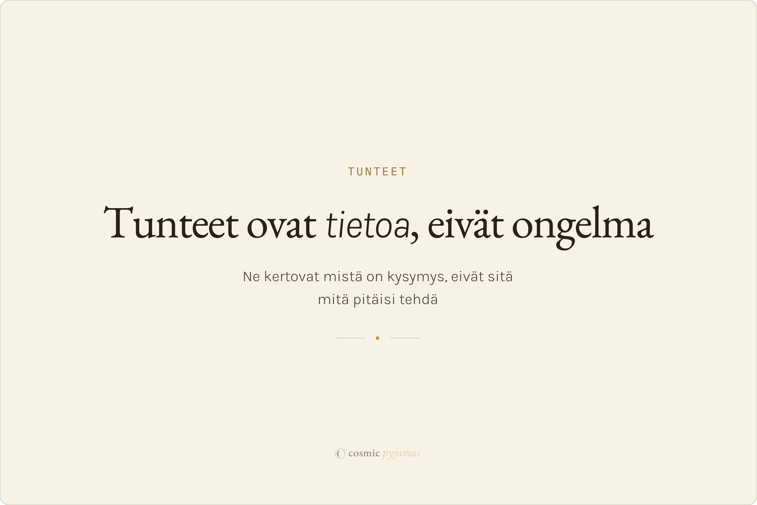 Tunteet ovat tietoa, eivät ongelma