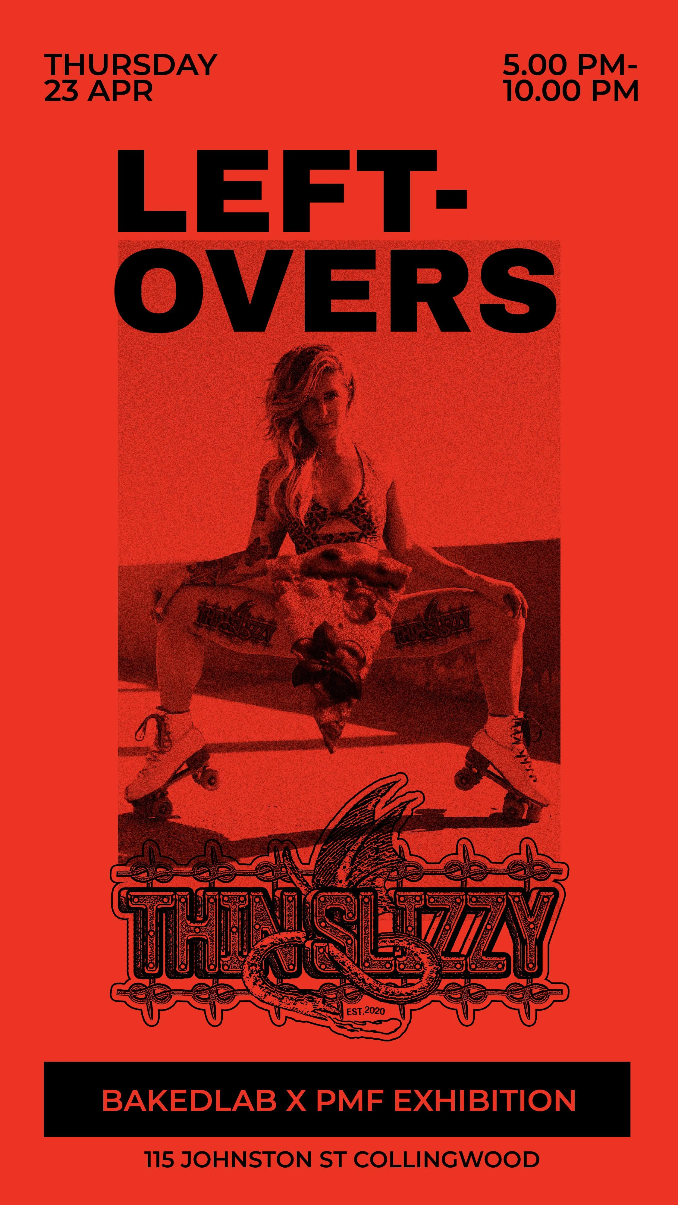 Poster advertising an event on Thursday, April 23rd, from 5:00 PM to 10:00 PM, titled "Left-Overs," featuring Bakedlab and PMF at 115 Johnston Street, Collingwood. The poster includes a woman in roller skates holding a slice of pizza, with a bold, red background and graphic design elements.