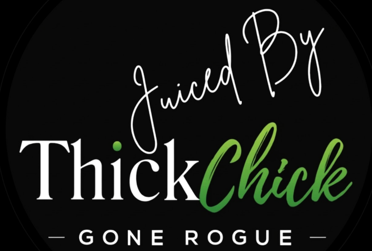 JUICED by THICKCHICK