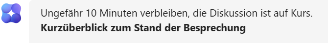 Screenshot. Facilitator schreibt in den Chat, dass noch 10 Minuten verbleiben und gibt einen kurzen Überblick zum Stand der Besprechung.
