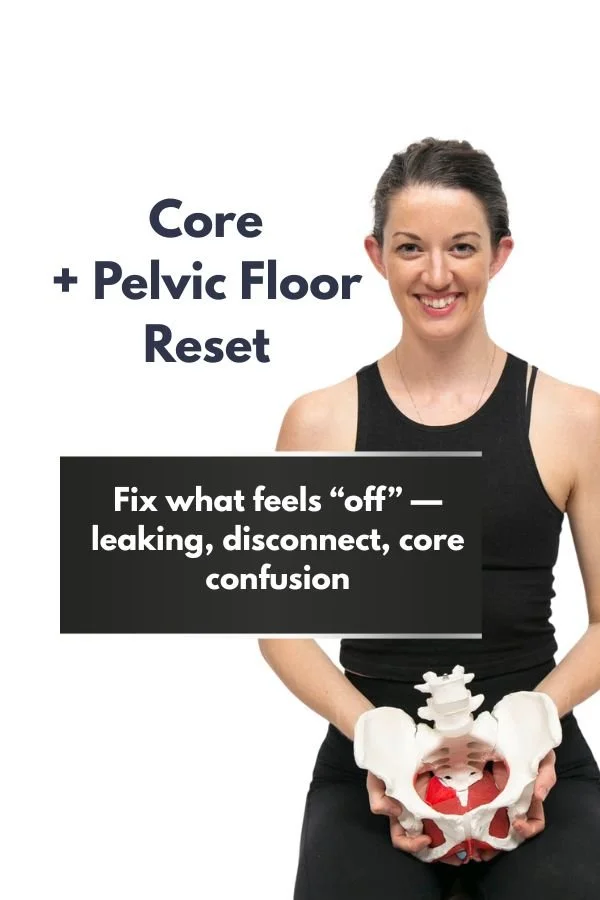Core + Pelvic Floor Reset
