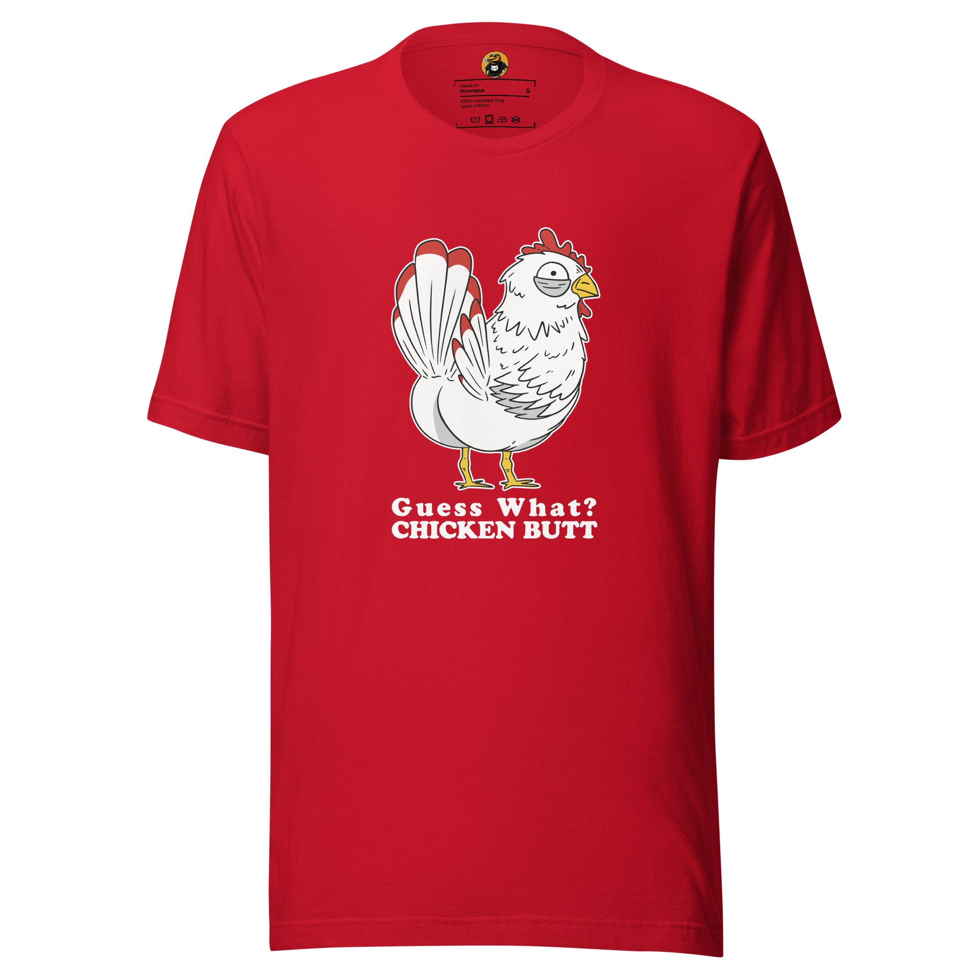 Guess What? Chicken Butt - Funny Sarcastic Bird Graphic Tee