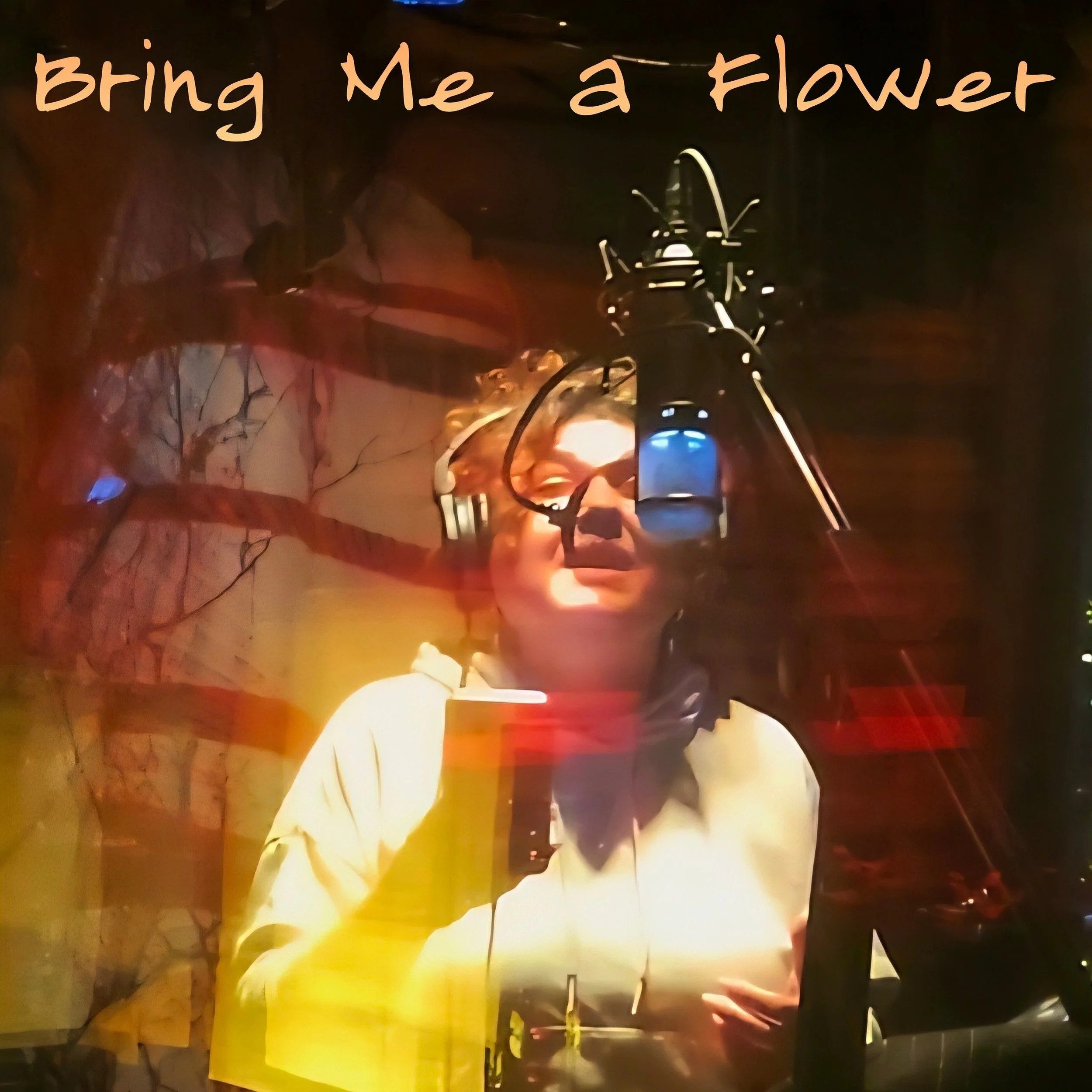 Bring Me a Flower