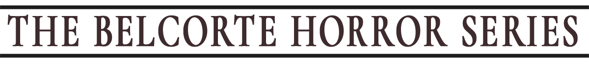 The Belcorte Horror Series