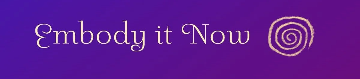 Purple gradient background with the words "Embody it Now" and a spiral symbol in the upper right corner.